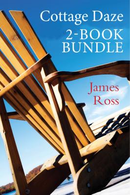 Cottage Daze 2-Book Bundle - James Ross Cottage Daze 2-Book Bundle