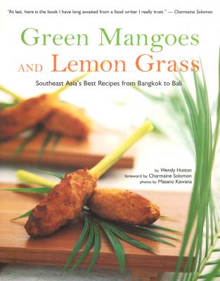 Green Mangoes and Lemon Grass - Wendy Hutton 
