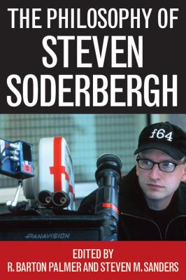 The Philosophy of Steven Soderbergh - Отсутствует The Philosophy of Popular Culture