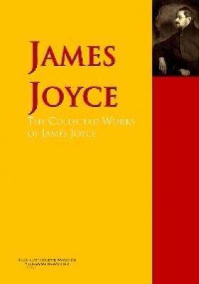 The Collected Works of James Joyce - James Joyce 