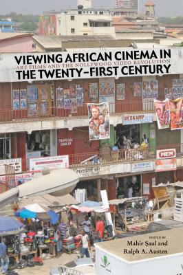 Viewing African Cinema in the Twenty-first Century - Отсутствует 