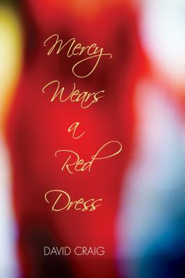 Mercy Wears a Red Dress - David Craig 