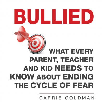 Bullied (Unabridged) - Carrie Goldman 