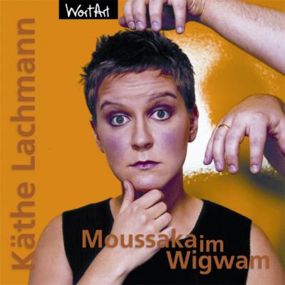 Moussaka im Wigwam - Käthe Lachmann 
