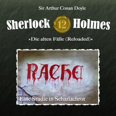Sherlock Holmes, Die alten Fälle (Reloaded), Fall 12: Eine Studie in Scharlachrot - Arthur Conan Doyle 