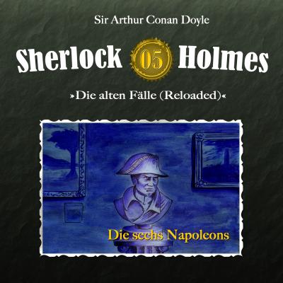 Sherlock Holmes, Die alten Fälle (Reloaded), Fall 5: Die sechs Napoleons - Arthur Conan Doyle 