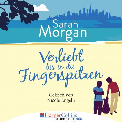 Verliebt bis in die Fingerspitzen (Ungekürzt) - Sarah Morgan 