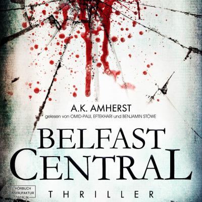 Belfast Central (ungekürzt) - A.K. Amherst 