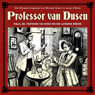 Professor van Dusen, Die neuen Fälle, Fall 18: Professor van Dusen und der lachende Mörder - Marc Freund 