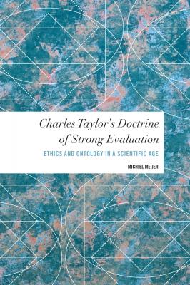 Charles Taylor's Doctrine of Strong Evaluation - Michiel Meijer Values and Identities: Crossing Philosophical Borders