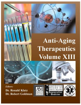 Anti-Aging Therapeutics Volume XIII - A4M American Academy 