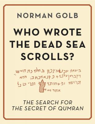 Who Wrote the Dead Sea Scrolls? - Norman Boone's Golb 