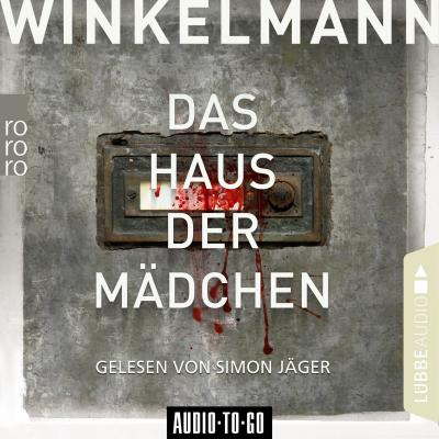 Das Haus der Mädchen - Kerner und Oswald, Band 1 (Ungekürzt) - Andreas Winkelmann 