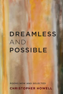 Dreamless and Possible - Christopher Howell Pacific Northwest Poetry Series