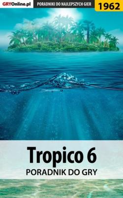 Tropico 6 - Agnieszka Adamus «aadamus» Poradniki do gier