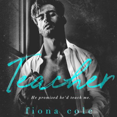 Teacher - Voyeur, Book 6 (Unabridged) - Fiona Cole 