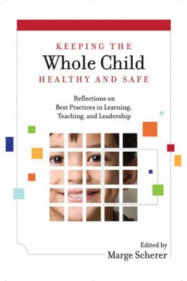 Keeping the Whole Child Healthy and Safe - Marge Scherer 