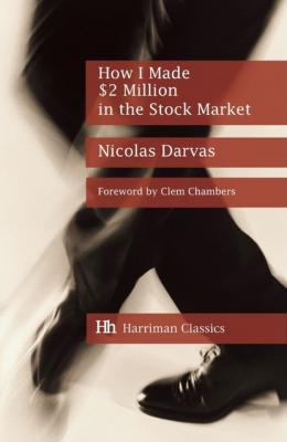 How I Made $2 Million in the Stock Market - Nicolas Darvas 