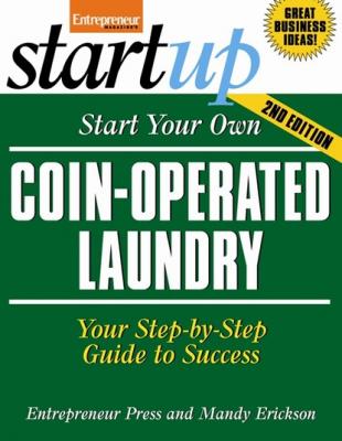 Start Your Own Coin-Operated Laundry - Entrepreneur Press StartUp Series