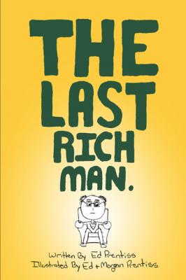 The Last Rich Man - Edward Prentiss 