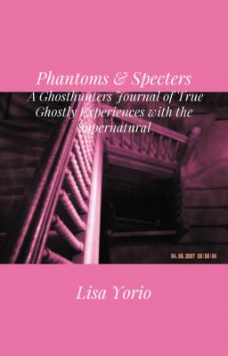 Phantoms & Specters - Lisa Yorio 