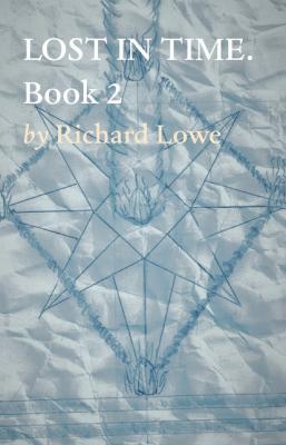 LOST IN TIME   2 - Richard Lowe 
