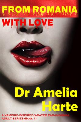 FROM ROMANIA WITH LOVE - Dr Amelia Harte 