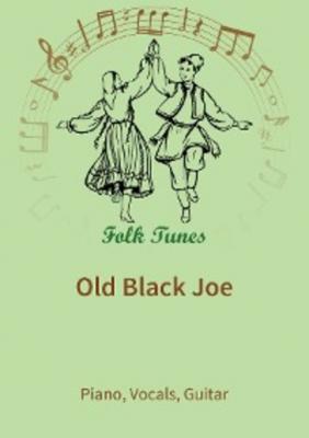 Old Black Joe - Stephen Collins Foster 