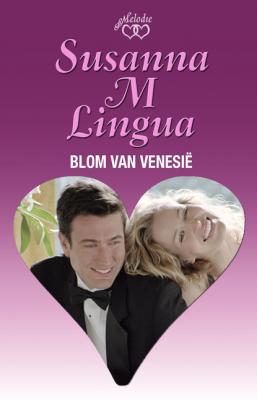 Blom van Venesië - Susanna M. Lingua 