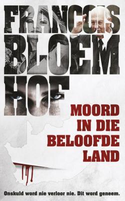 Moord in die beloofde land - François Bloemhof 