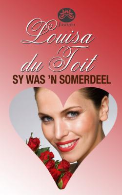 Sy was ’n somerdeel - Louisa du Toit 
