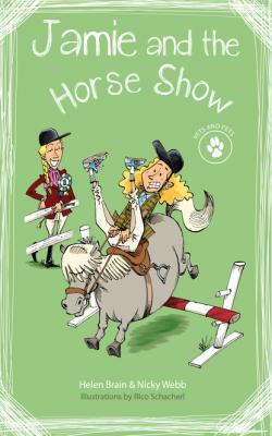 Vets and Pets 2: Jamie and the Horse Show - Helen Brain Vets and Pets