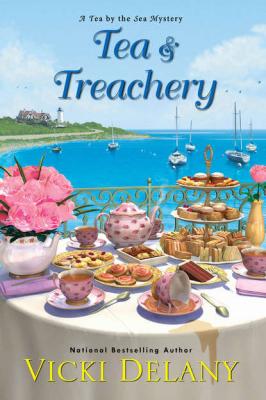 Tea & Treachery - Vicki Delany Tea by the Sea Mysteries