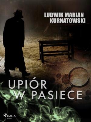 Upiór w pasiece - Ludwik Marian Kurnatowski 