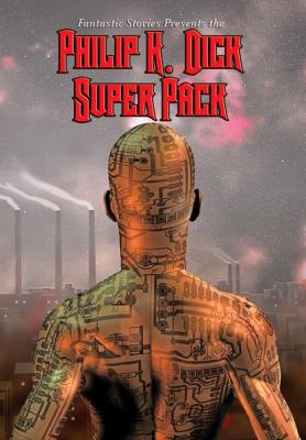 Philip K. Dick Super Pack - Philip K. Dick Positronic Super Pack Series