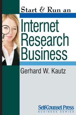 Start & Run an Internet Research Business - Gerhard W. Kautz Start & Run Business Series