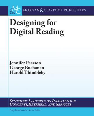 Designing for Digital Reading - Harold  Thimbleby Synthesis Lectures on Information Concepts, Retrieval, and Services