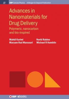 Advances in Nanomaterials for Drug Delivery - Michael R Hamblin IOP Concise Physics