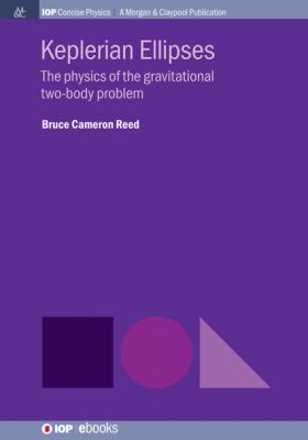 Keplerian Ellipses - Bruce Cameron Reed IOP Concise Physics