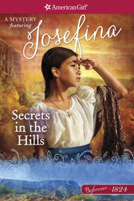 Secrets in the Hills - Kathleen Ernst American Girl