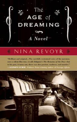 The Age of Dreaming - Nina Revoyr 
