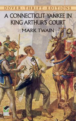 A Connecticut Yankee in King Arthur's Court - Mark Twain Dover Thrift Editions