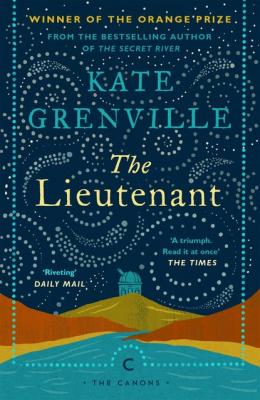 The Lieutenant - Kate  Grenville Canons