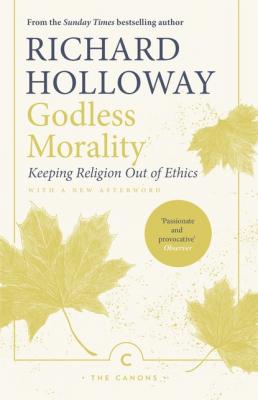 Godless Morality - Richard  Holloway 