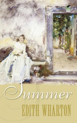 Summer - Edith Wharton Dover Thrift Editions
