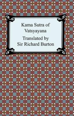 The Kama Sutra of Vatsyayana - Sir Richard Burton 