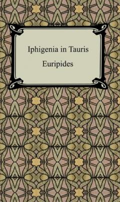 Iphigenia in Tauris - Euripides 