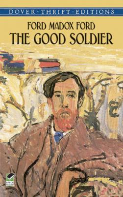 The Good Soldier - Ford Madox Ford Dover Thrift Editions