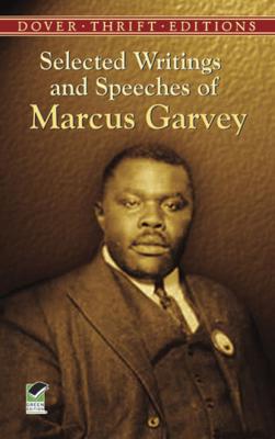 Selected Writings and Speeches of Marcus Garvey - Marcus Garvey Dover Thrift Editions