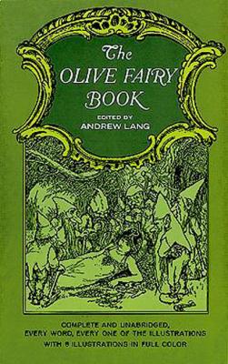 The Olive Fairy Book - Andrew Lang Dover Children's Classics